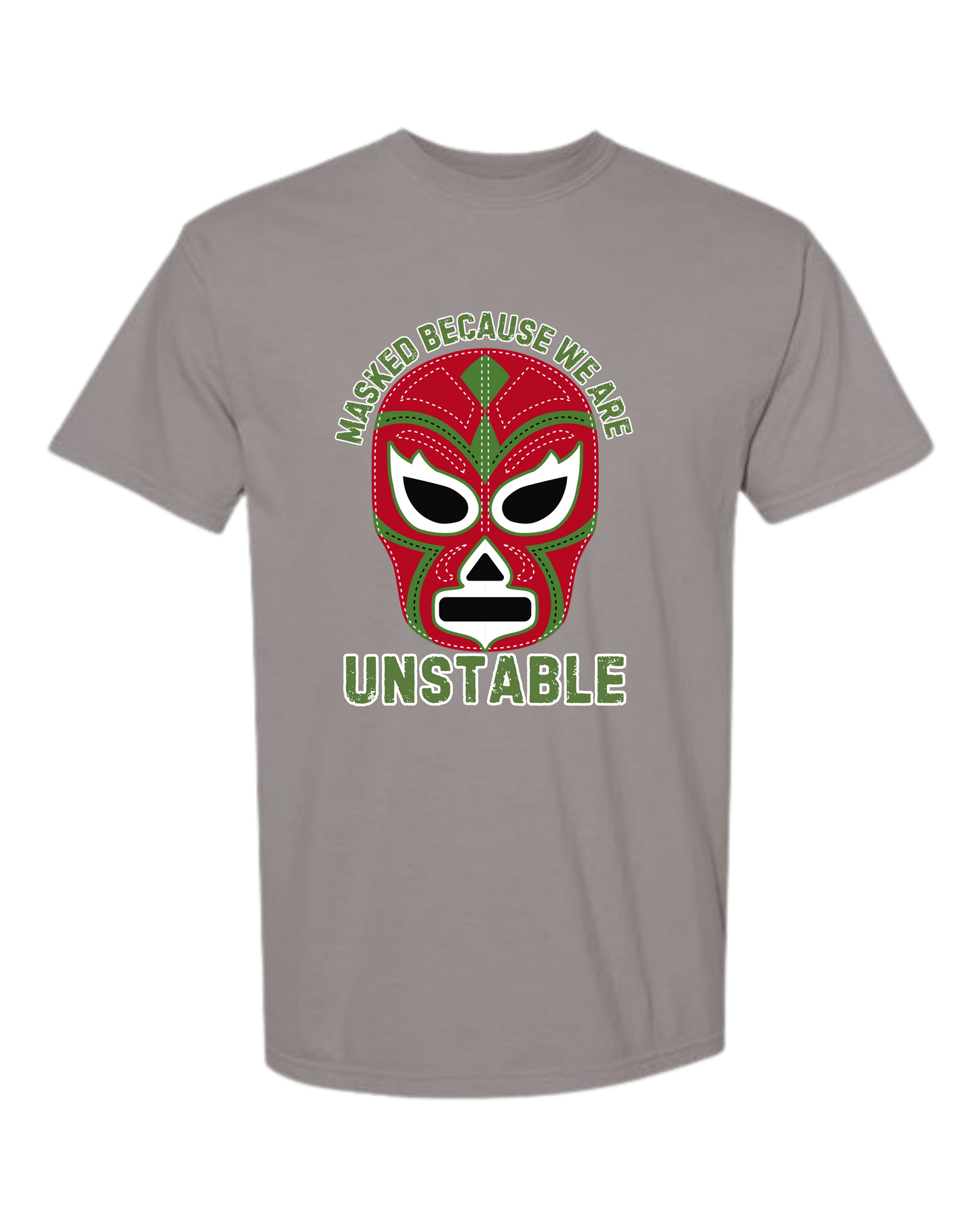 Masked Because We Are Unstable - Comfort Colors - Heavyweight Unisex Tee - Neutral Colors