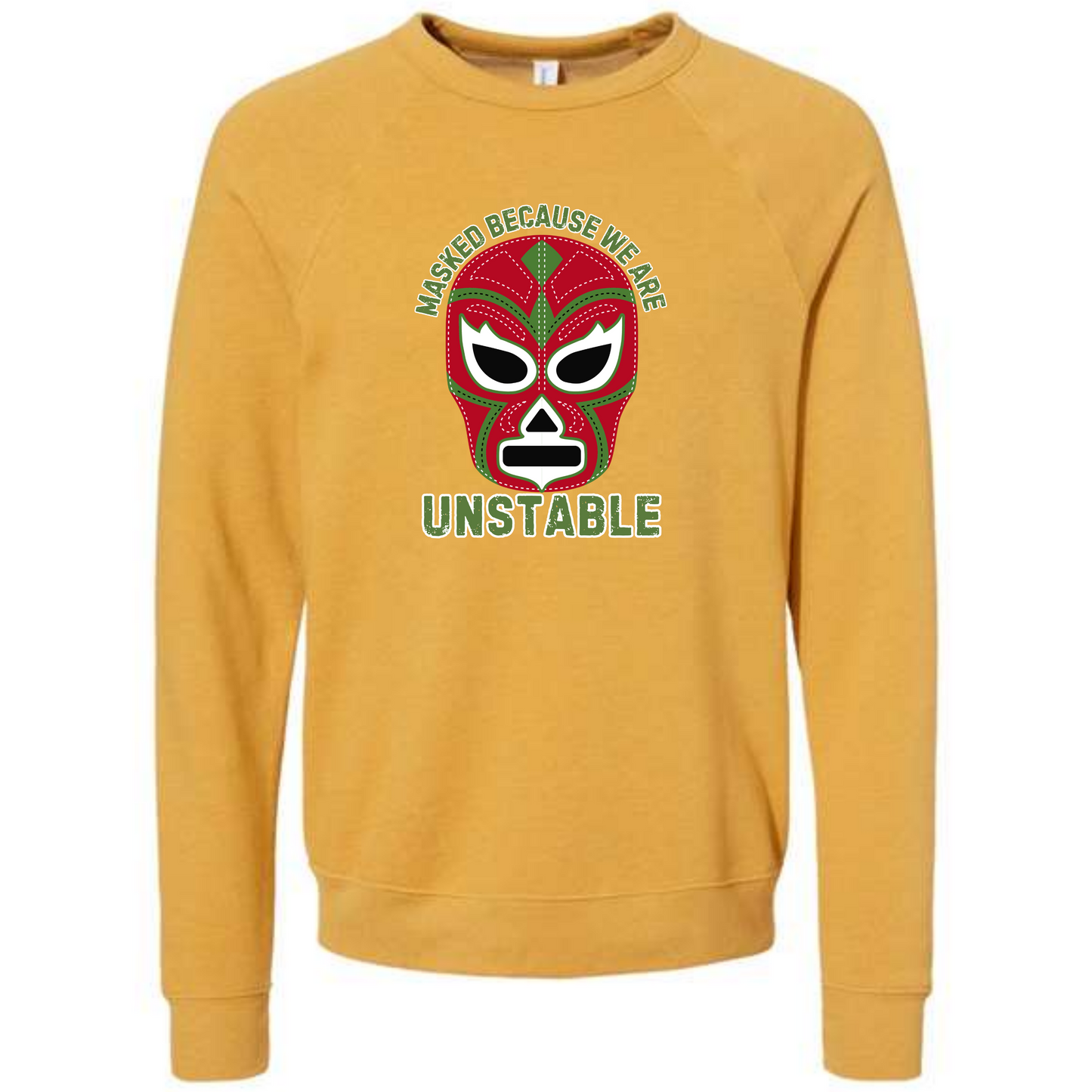 Masked Because We Are Unstable - Sponge Fleece Raglan Sweatshirt - Assorted Colors