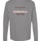 Not Moody. (just) Hormonally Gifted - Comfort Colors - Heavyweight Long Sleeve Tee - Neutral Colors