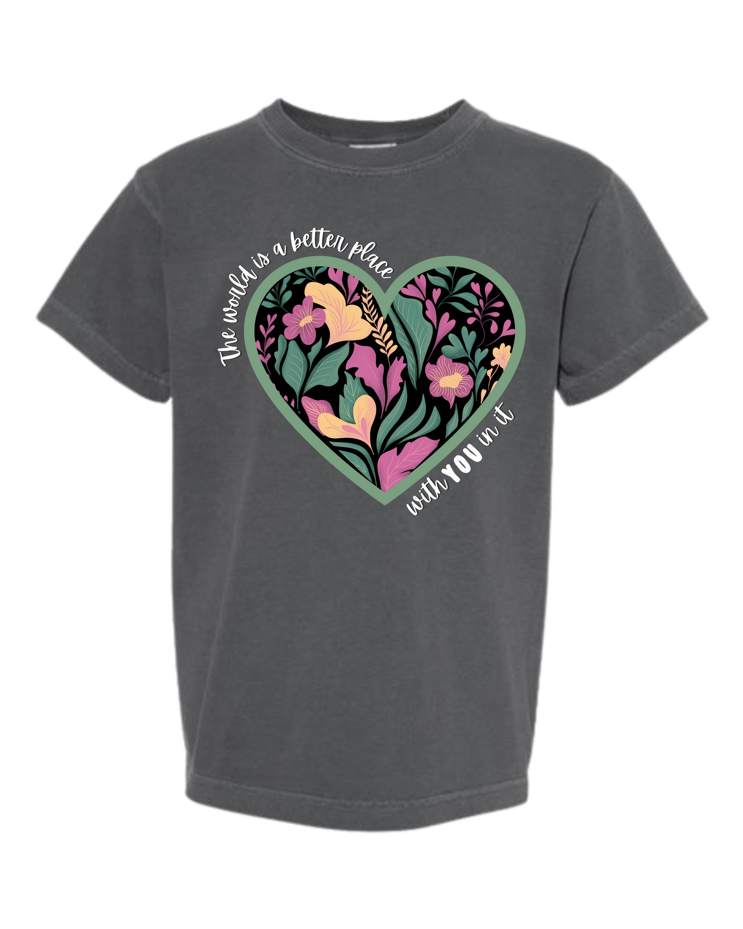 The World Is A Better Place With YOU In It - Comfort Colors - Heavyweight Youth Tee - Neutral Colors & Blues