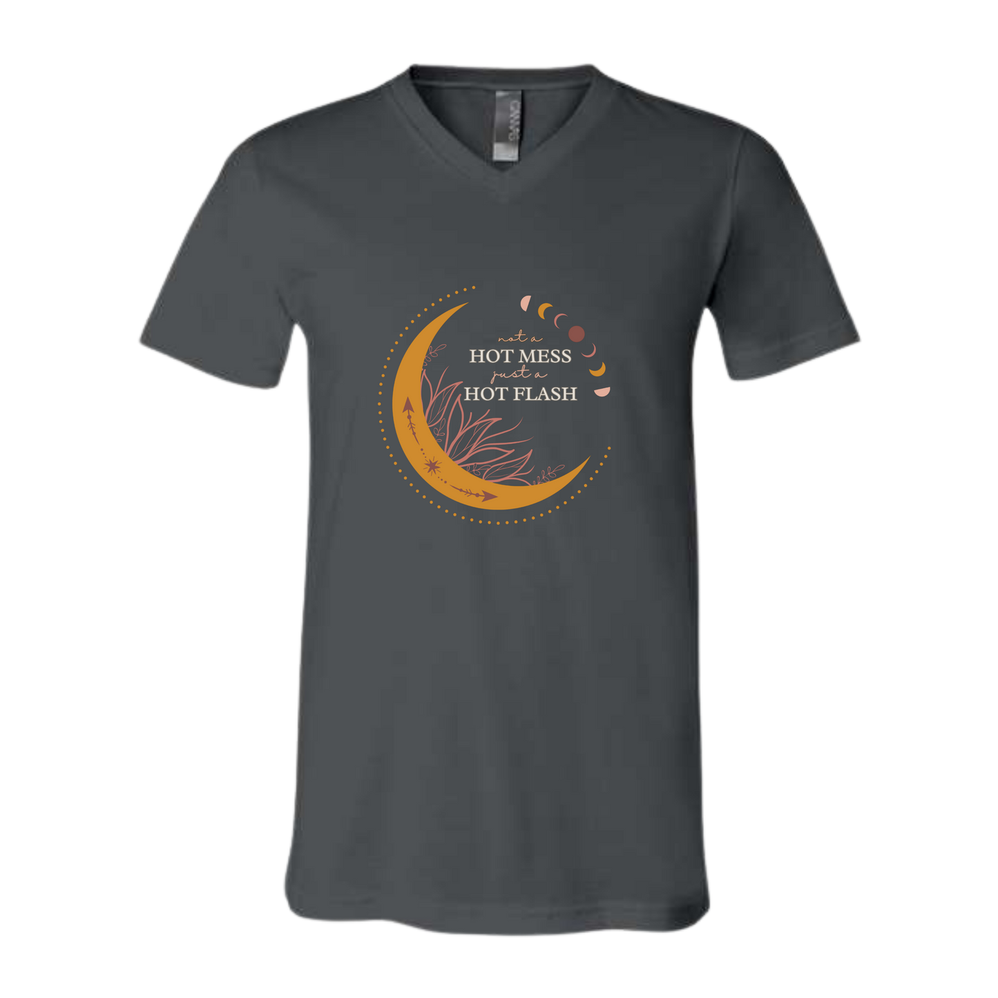 Not A Hot Mess Just A Hot Flash - Bella+Canvas - Unisex V-Neck - Neutral Colors