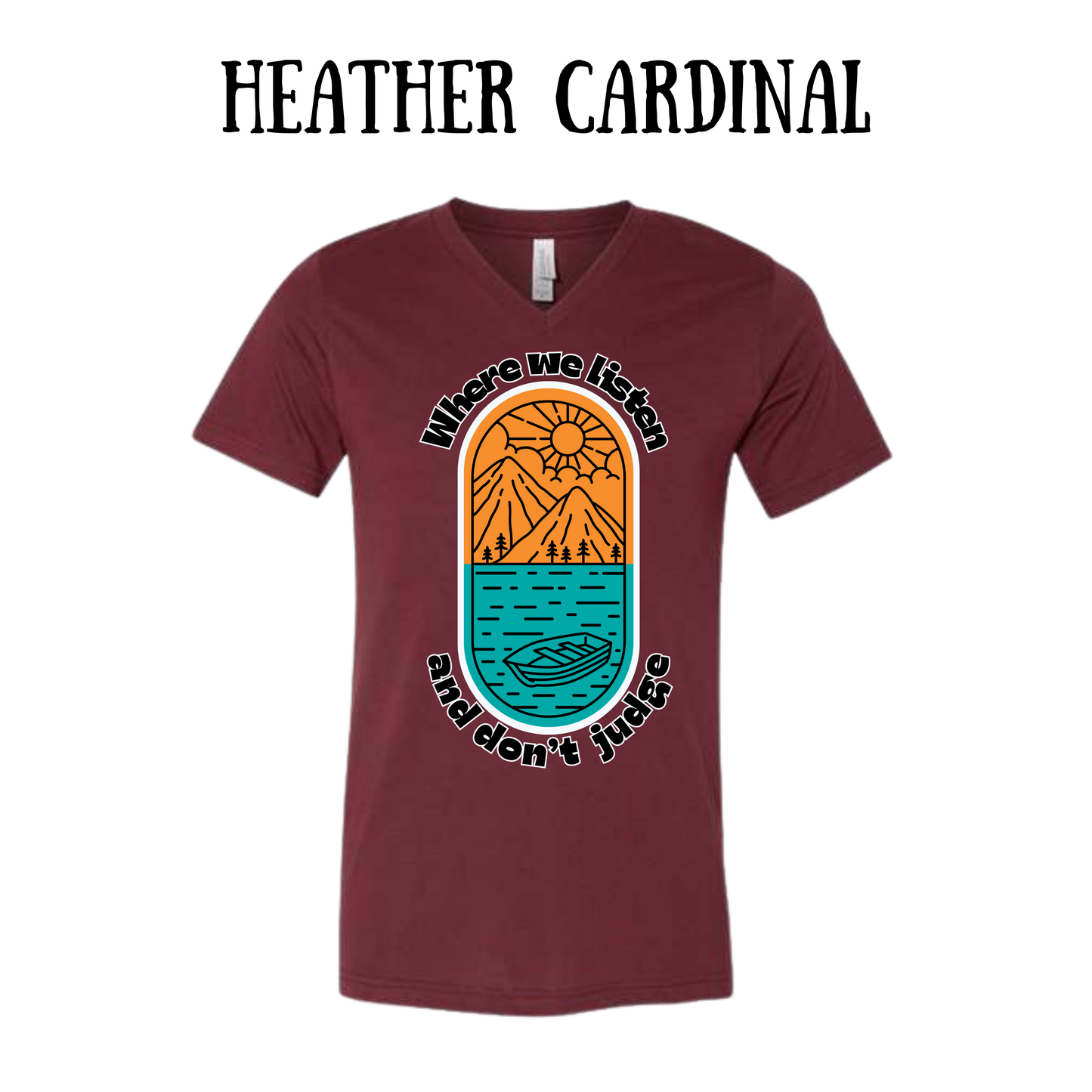 CP - Where We Listen and Don't Judge - Unisex V-Neck - Assorted Colors