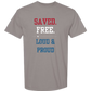 Saved. Free. Loud & Proud - Comfort Colors - Heavyweight Unisex Tee - Neutral Colors