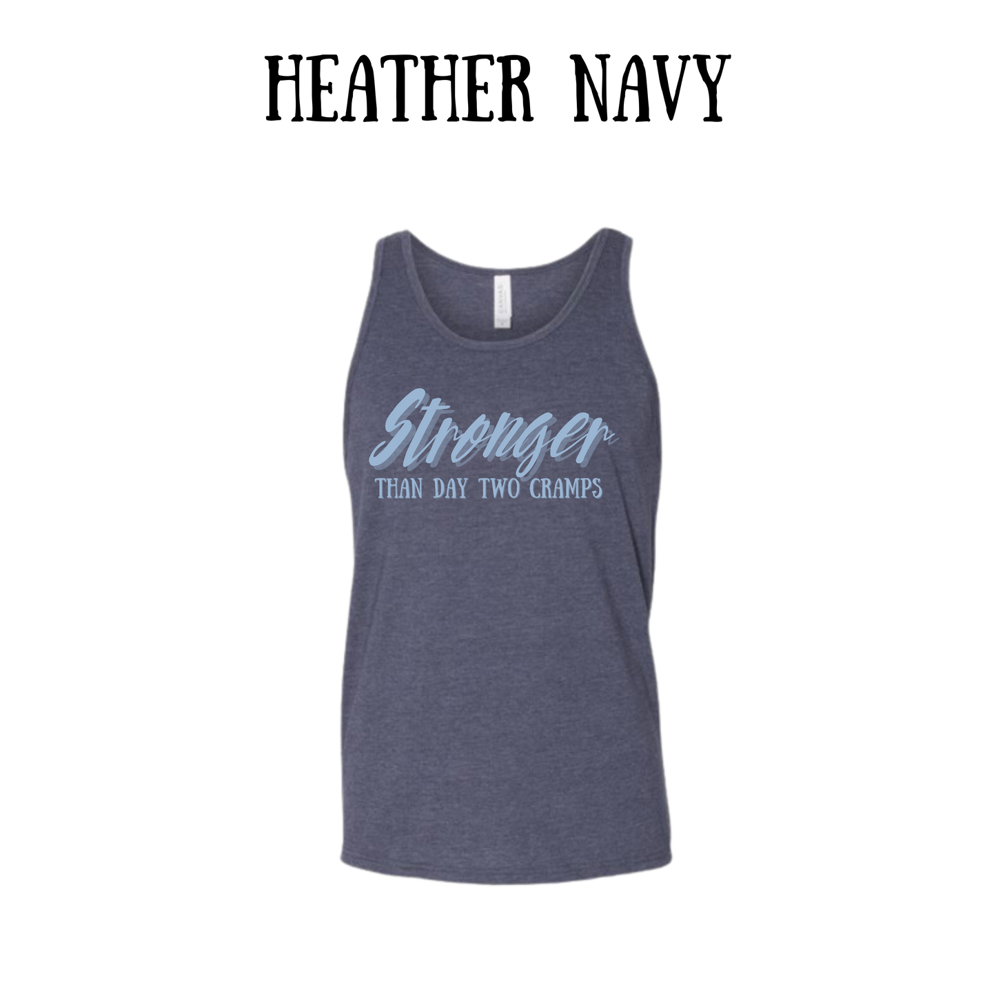 stronger than day two cramps - unisex tank