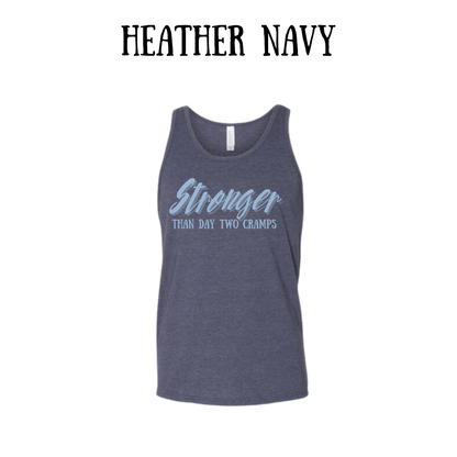 stronger than day two cramps - unisex tank