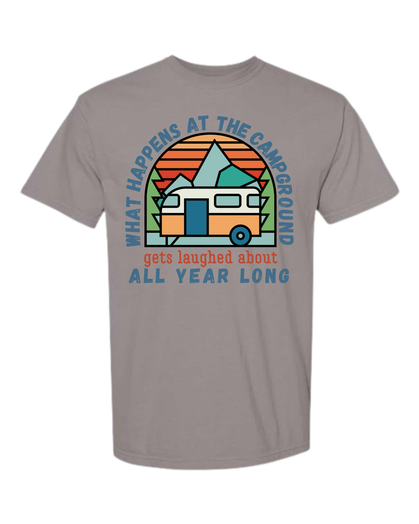What Happens At The Campground - Comfort Colors - Heavyweight Unisex Tee - Neutral Colors