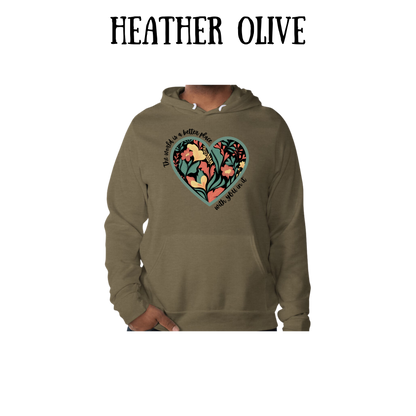 The World is a Better Place With YOU in it - Sponge Fleece Hoodie - Greens, Neutrals