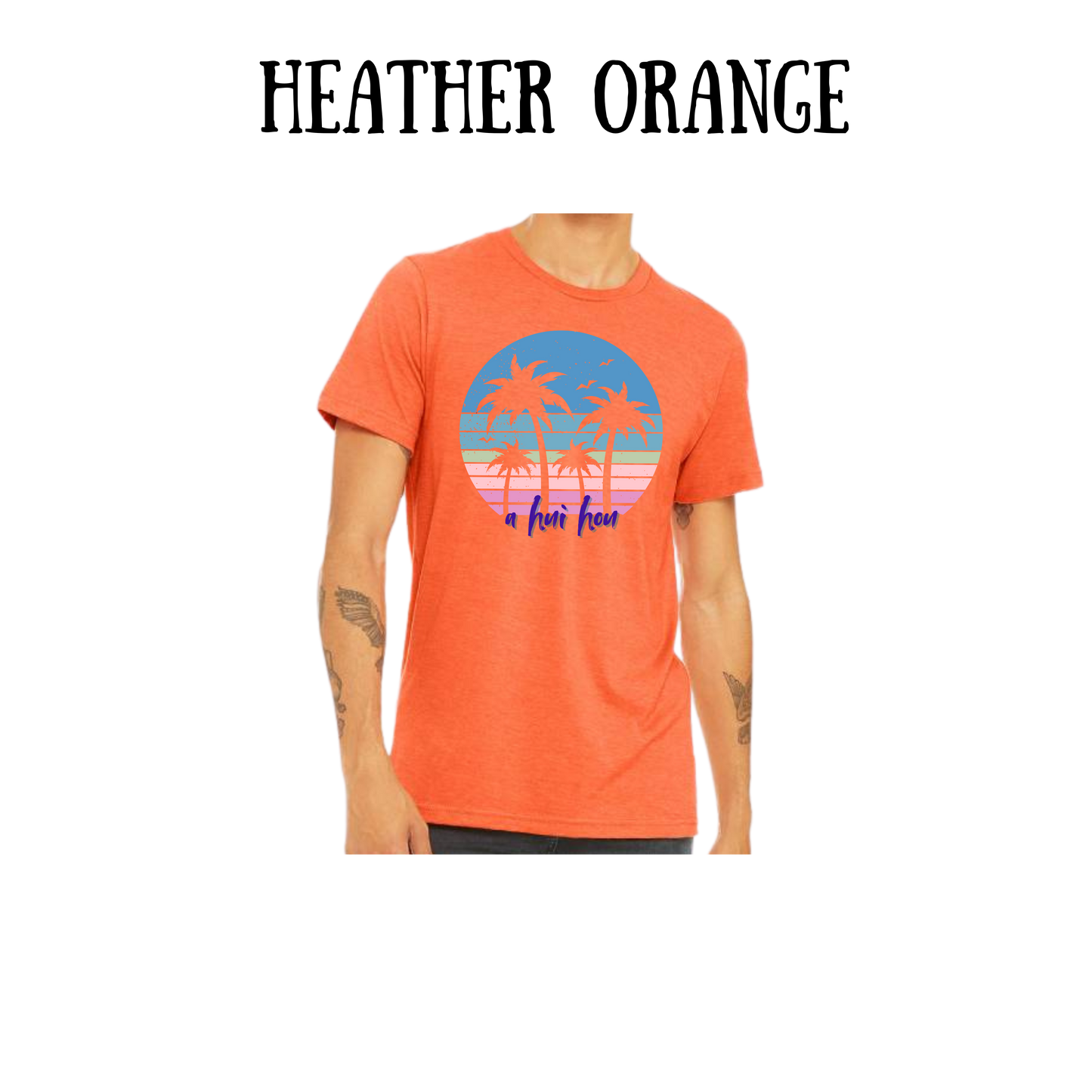 VP - A Hui Hou - Unisex Tee - Yellows, Oranges, Reds