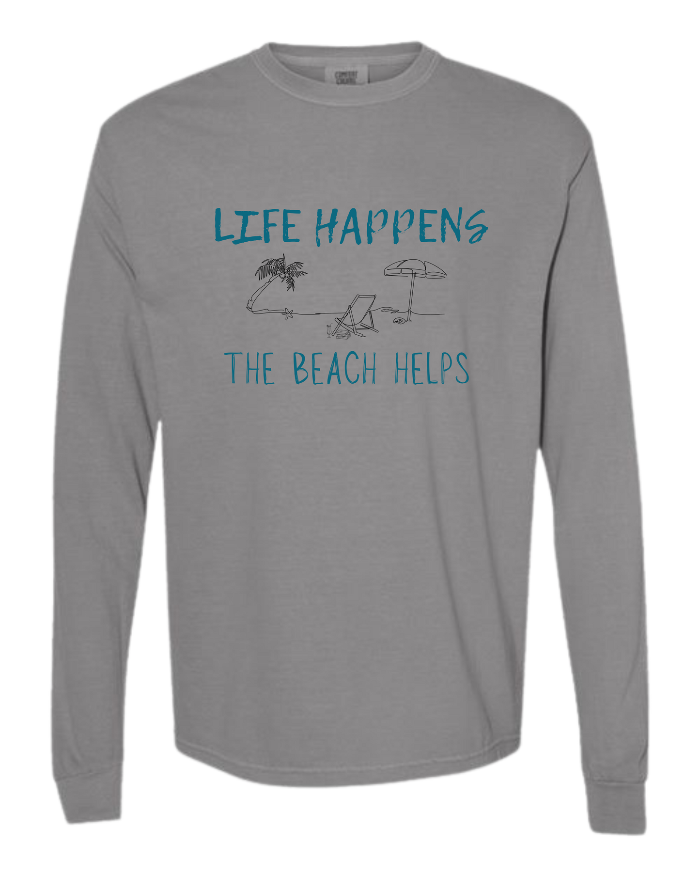 Life Happens The Beach Helps - Comfort Colors - Heavyweight Long Sleeve Tee - Neutral Colors