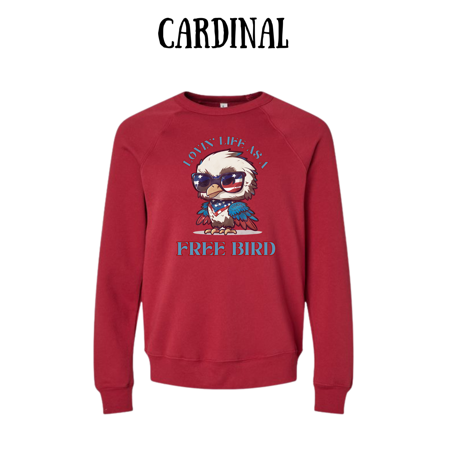 PP - Lovin' Life As A Free Bird - Sponge Fleece Raglan Sweatshirt - Assorted Colors