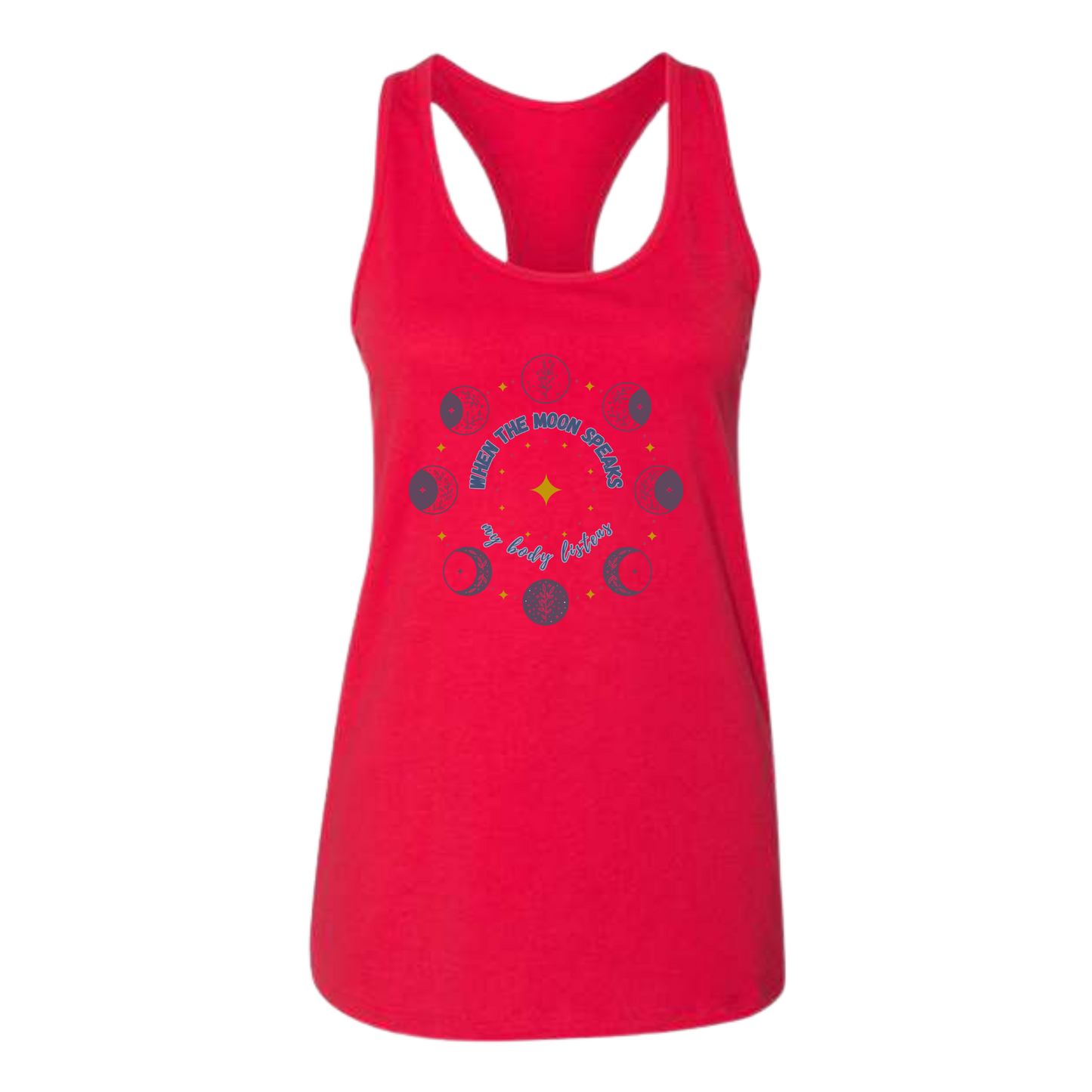 When The Moon Speaks My Body Listens - Bella+Canvas - Women's Jersey Racerback Tank