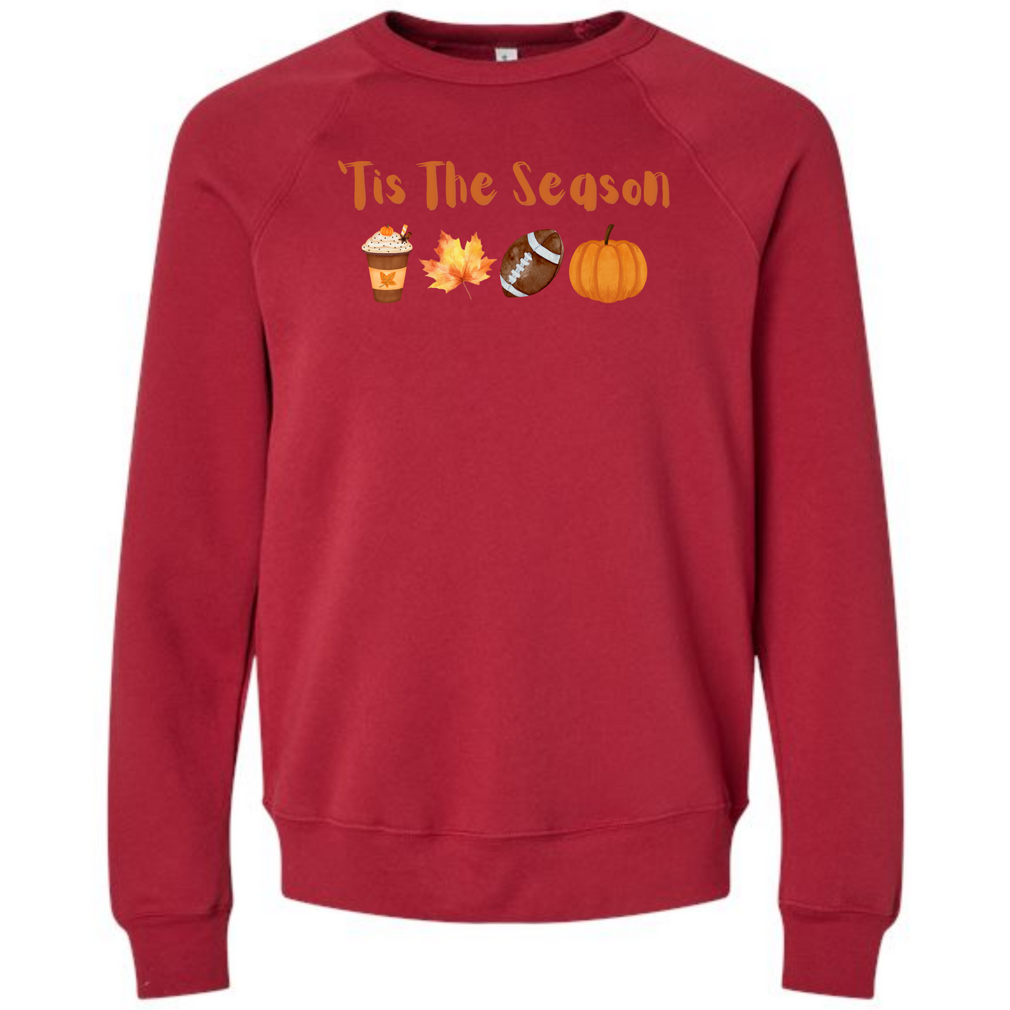 'Tis The Season - Fall - Sponge Fleece Raglan Sweatshirt - Assorted Colors