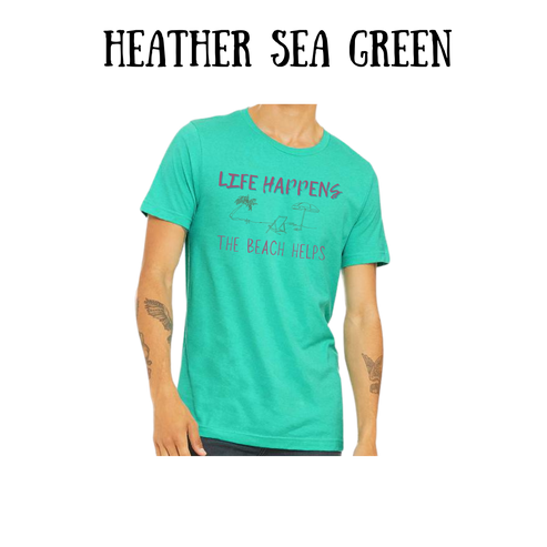 VP - Life Happens the Beach Helps - Unisex Tee