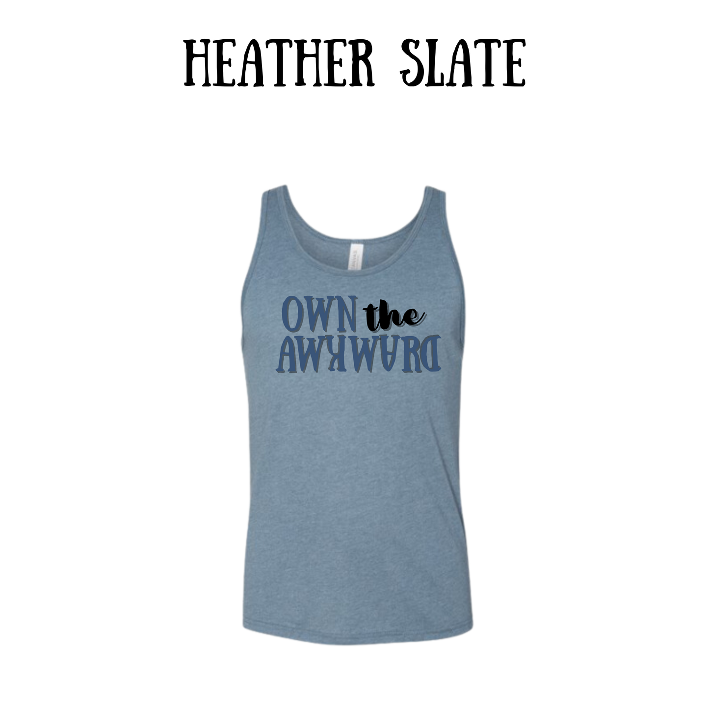 own the awkward - unisex tank