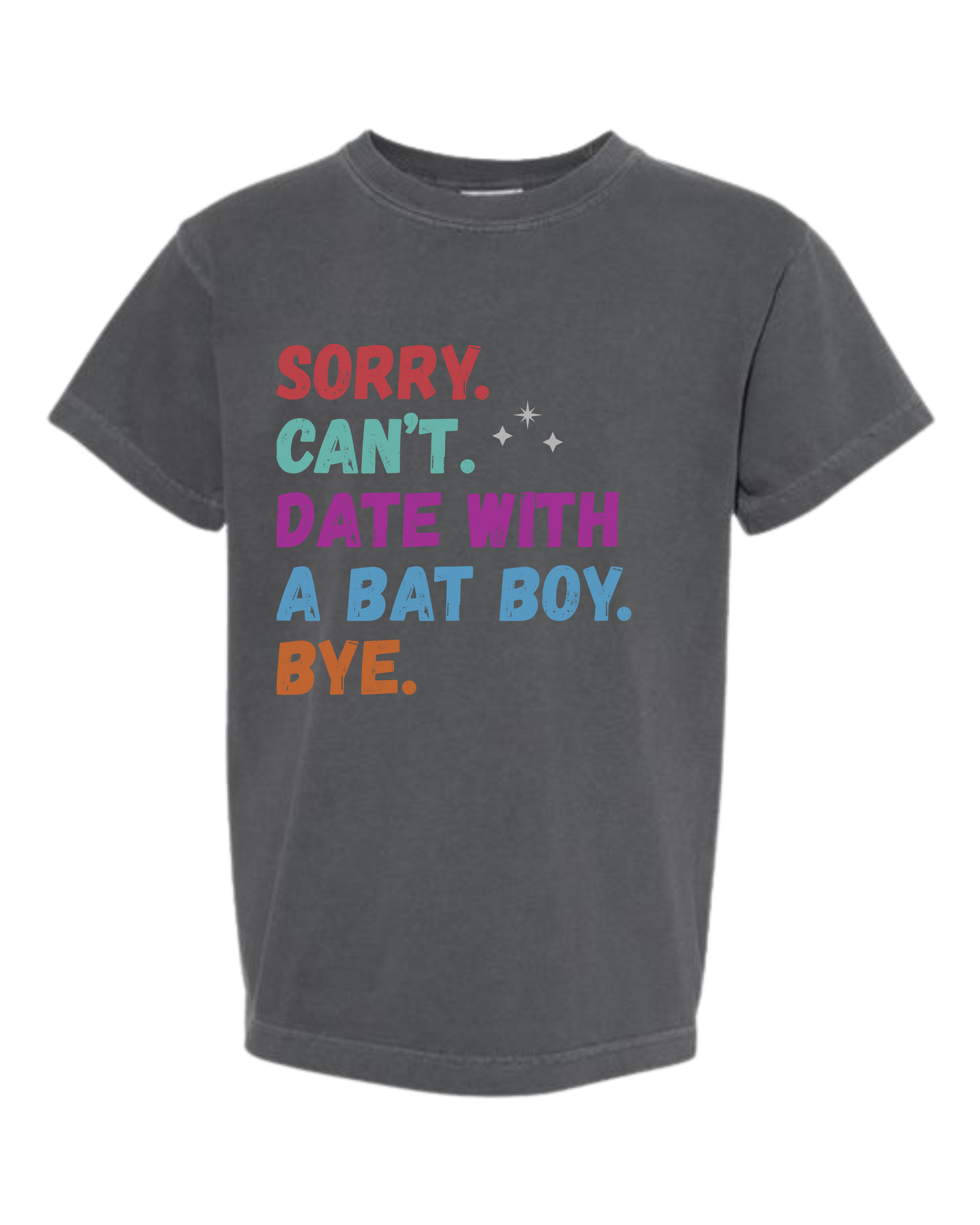 Sorry. Can't. Date With A Bat Boy. Bye. - Comfort Colors - Heavyweight Youth Tee - Neutral Colors & Blues