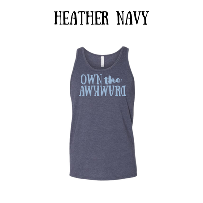 own the awkward - unisex tank