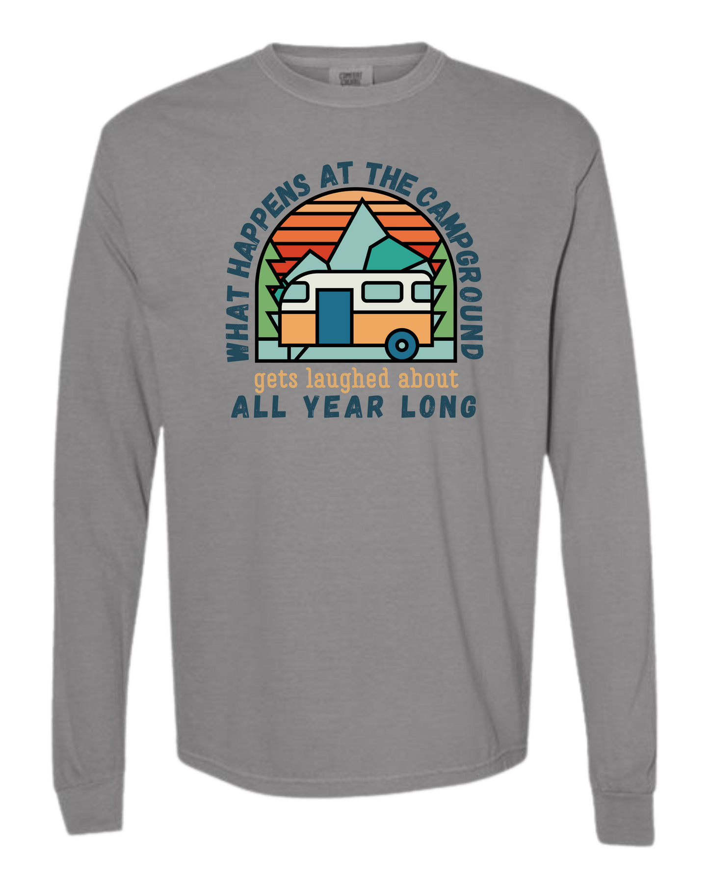 What Happens At The Campground - Comfort Colors - Heavyweight Long Sleeve Tee - Neutral Colors