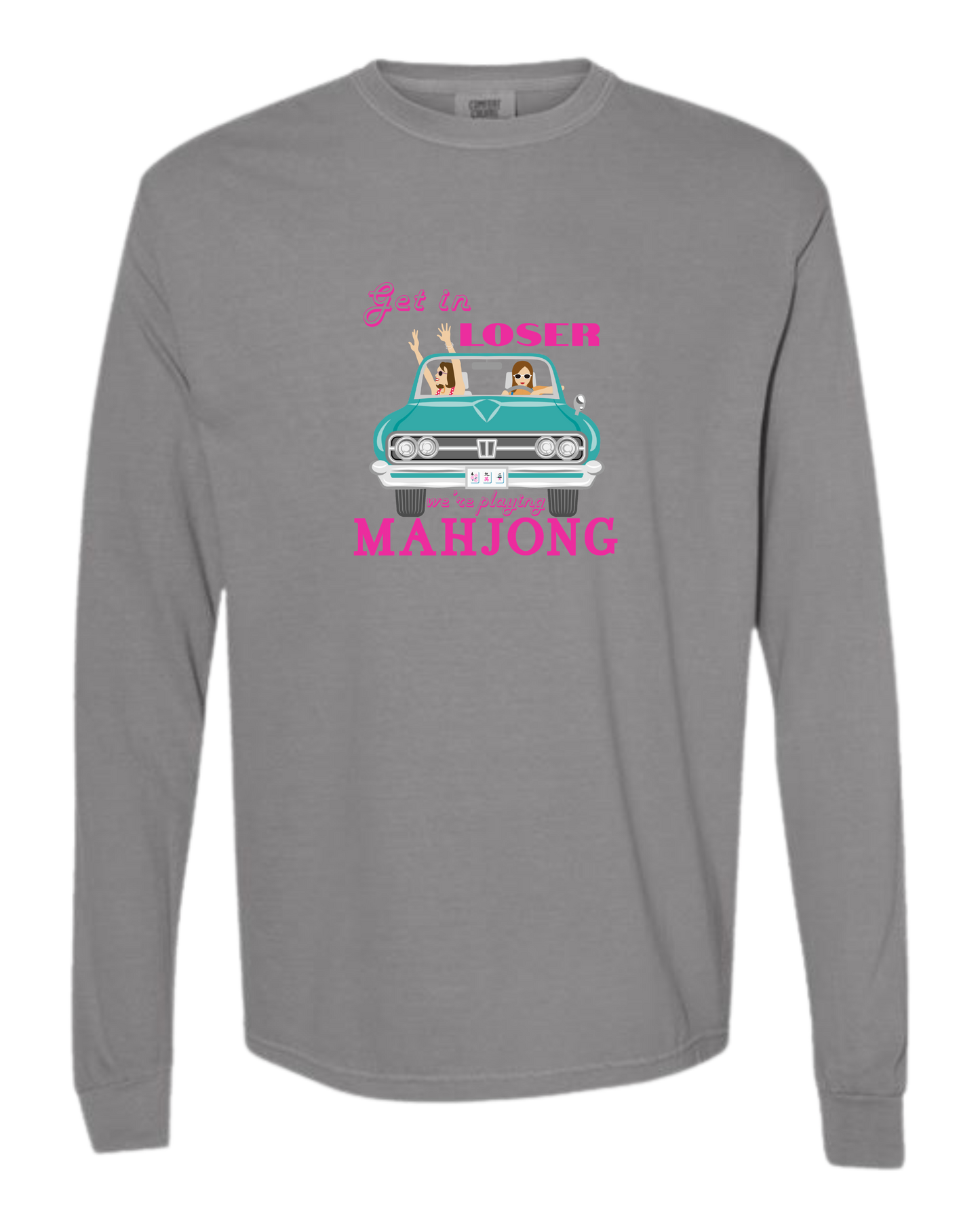 Get in Loser We're Playing Mahjong - Comfort Colors - Heavyweight Long Sleeve Tee - Neutral Colors
