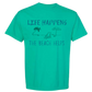 Life Happens The Beach Helps - Comfort Colors - Heavyweight Unisex Tee - Greens