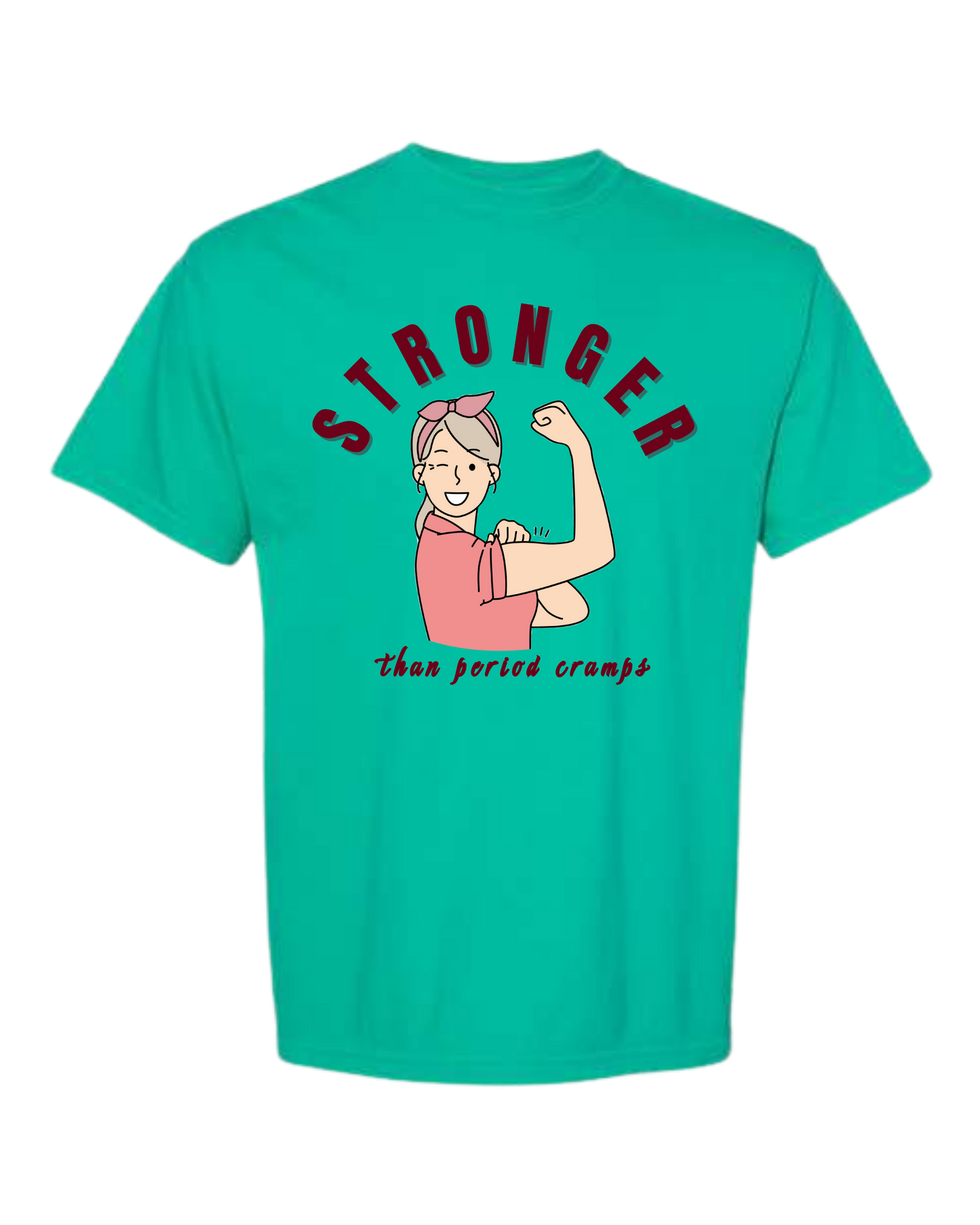 Stronger Than Period Cramps - Comfort Colors - Heavyweight Unisex Tee - Greens