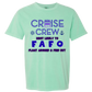 Cruise Crew Most Likely to FAFO Float Around & Find Out - Comfort Colors - Heavyweight Unisex Tee - Greens