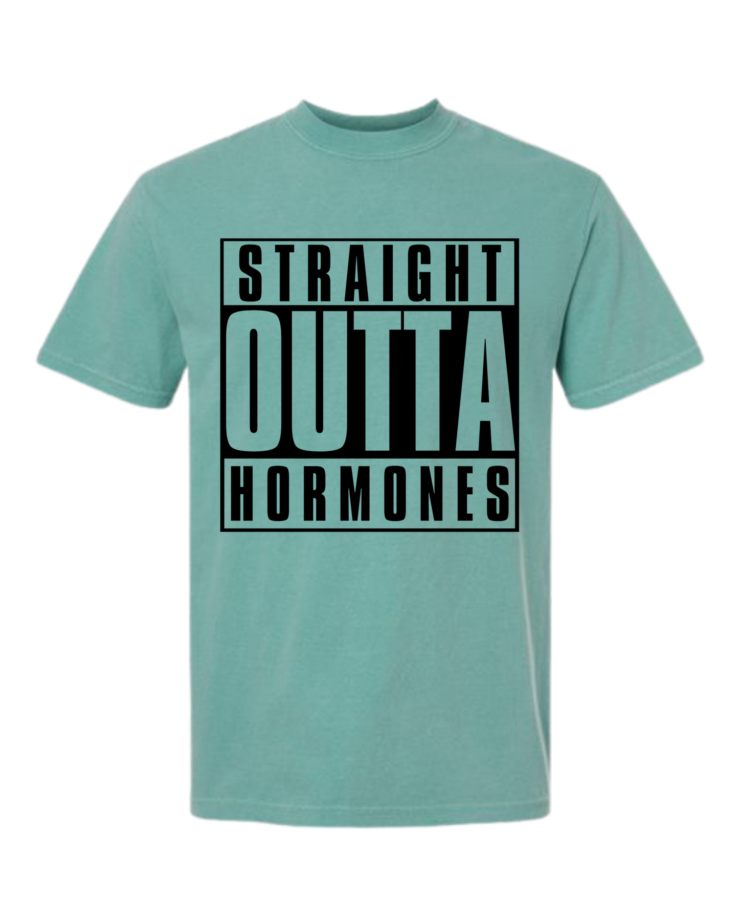 Straight Outta Hormones - Comfort Colors - Heavyweight Unisex Tee - Greens
