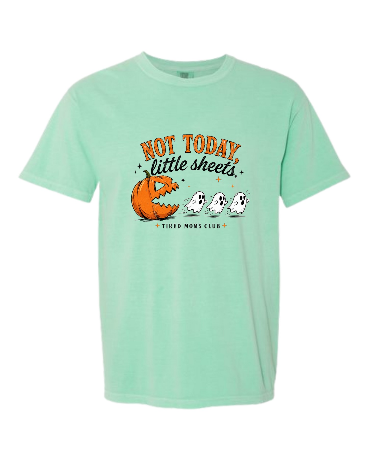 Not Today, Little Sheets - Comfort Colors - Heavyweight Unisex Tee - Greens