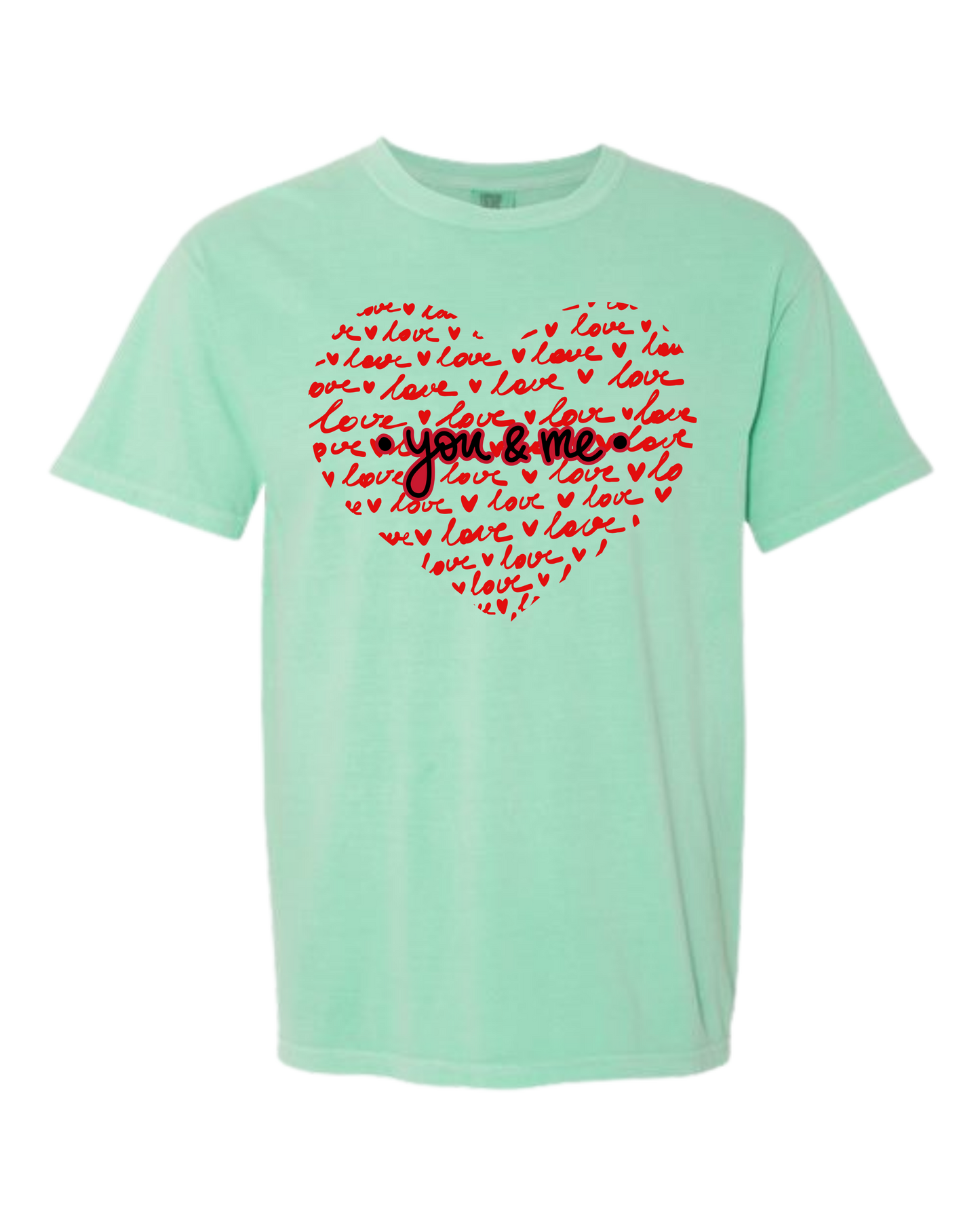 You & Me - Comfort Colors - Heavyweight Unisex Tee - Greens