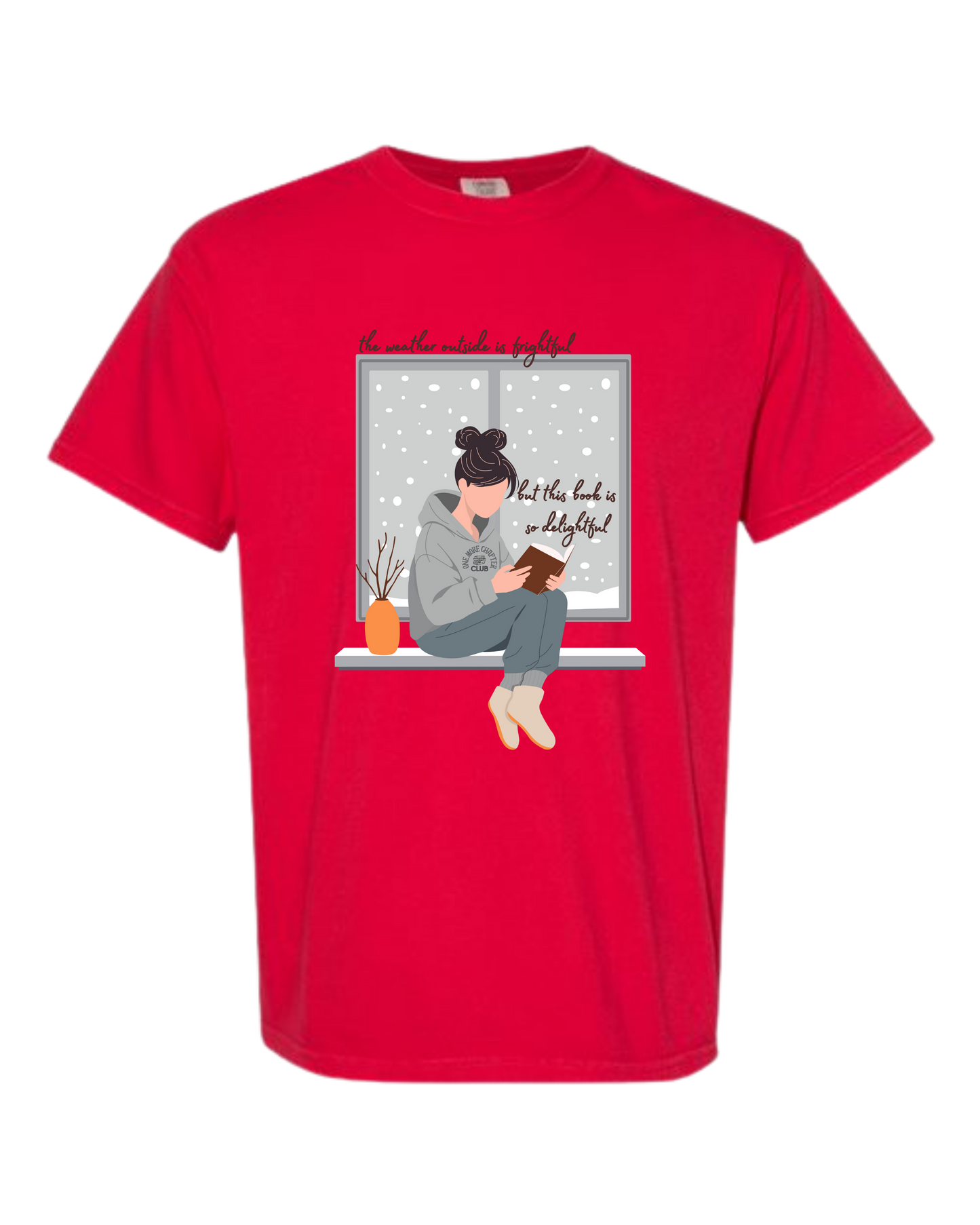 The Weather Outside is Frightful - Comfort Colors - Heavyweight Unisex Tee - Reds