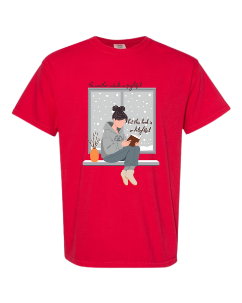 The Weather Outside is Frightful - Comfort Colors - Heavyweight Unisex Tee - Reds