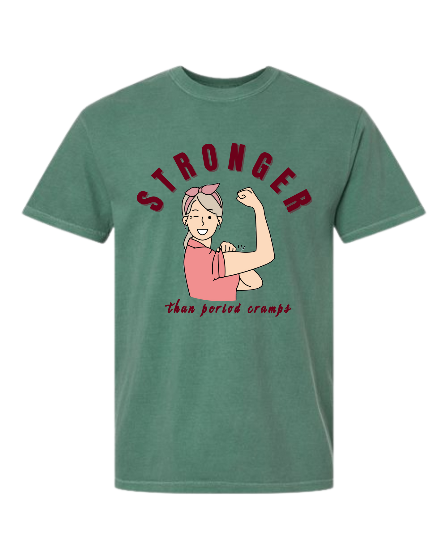 Stronger Than Period Cramps - Comfort Colors - Heavyweight Unisex Tee - Greens