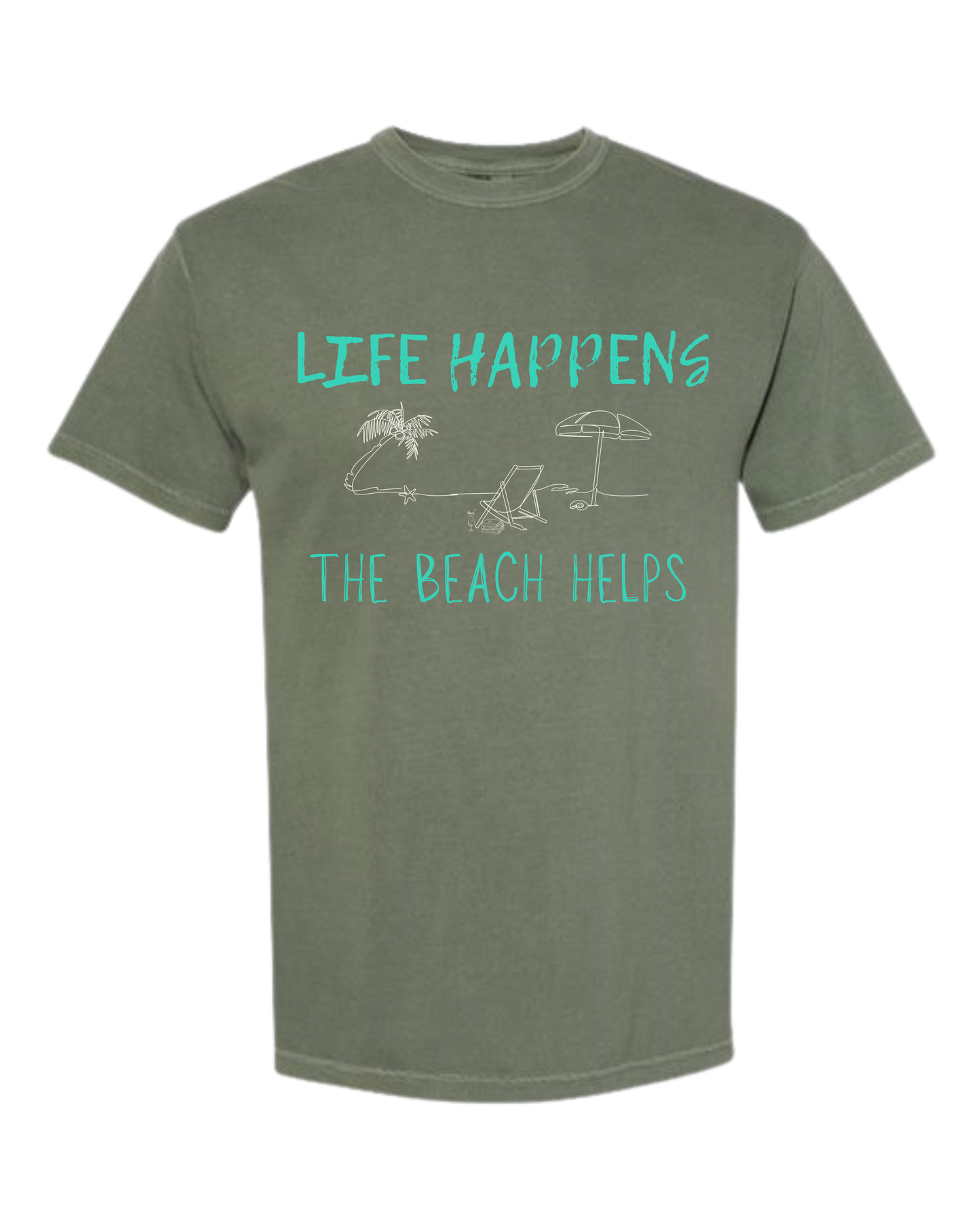 Life Happens The Beach Helps - Comfort Colors - Heavyweight Unisex Tee - Greens