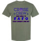 Cruise Crew Most Likely to FAFO Float Around & Find Out - Comfort Colors - Heavyweight Unisex Tee - Greens