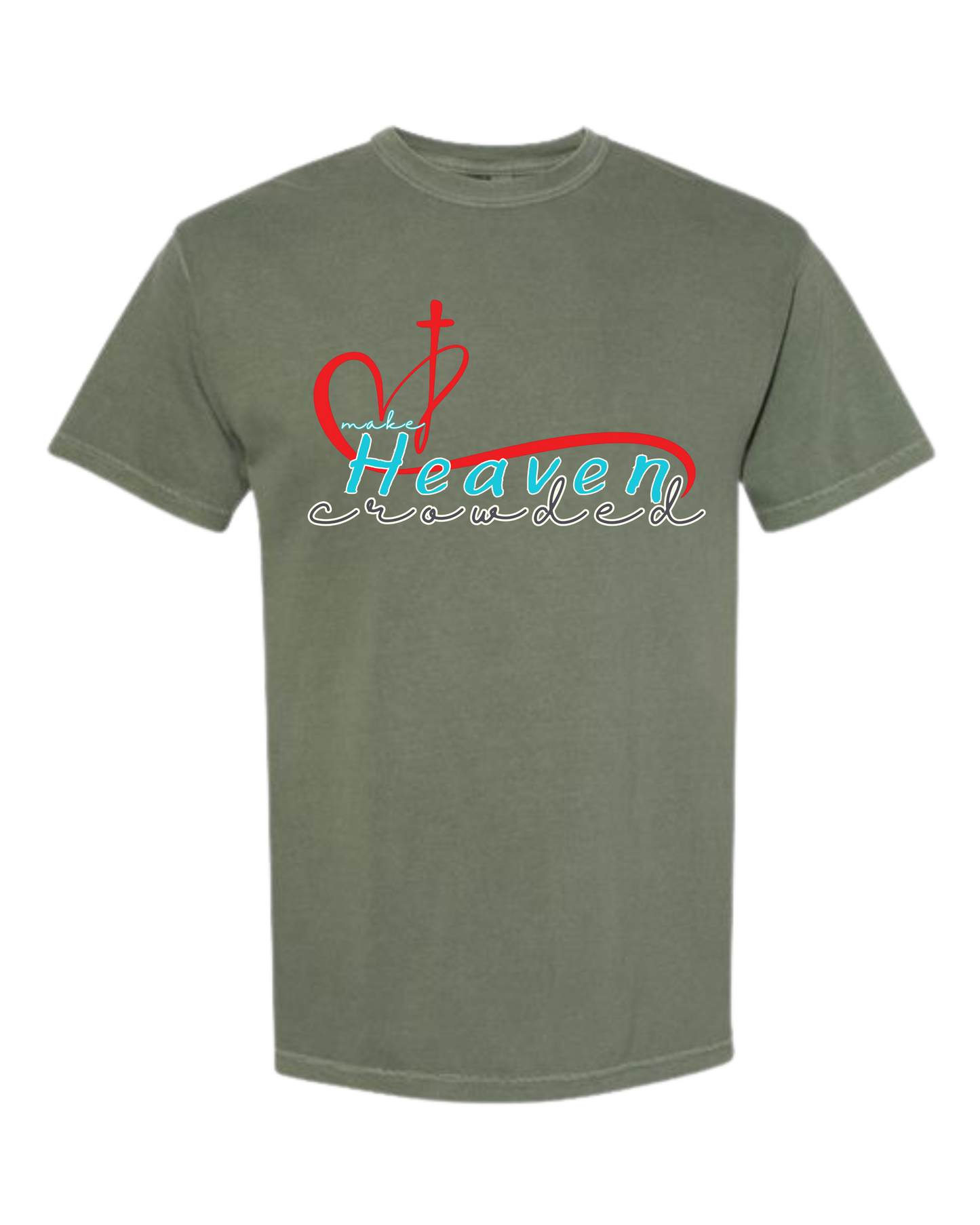 Make Heaven Crowded - Comfort Colors - Heavyweight Unisex Tee - Greens