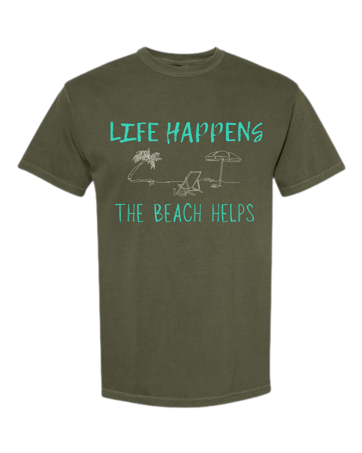 Life Happens The Beach Helps - Comfort Colors - Heavyweight Unisex Tee - Greens