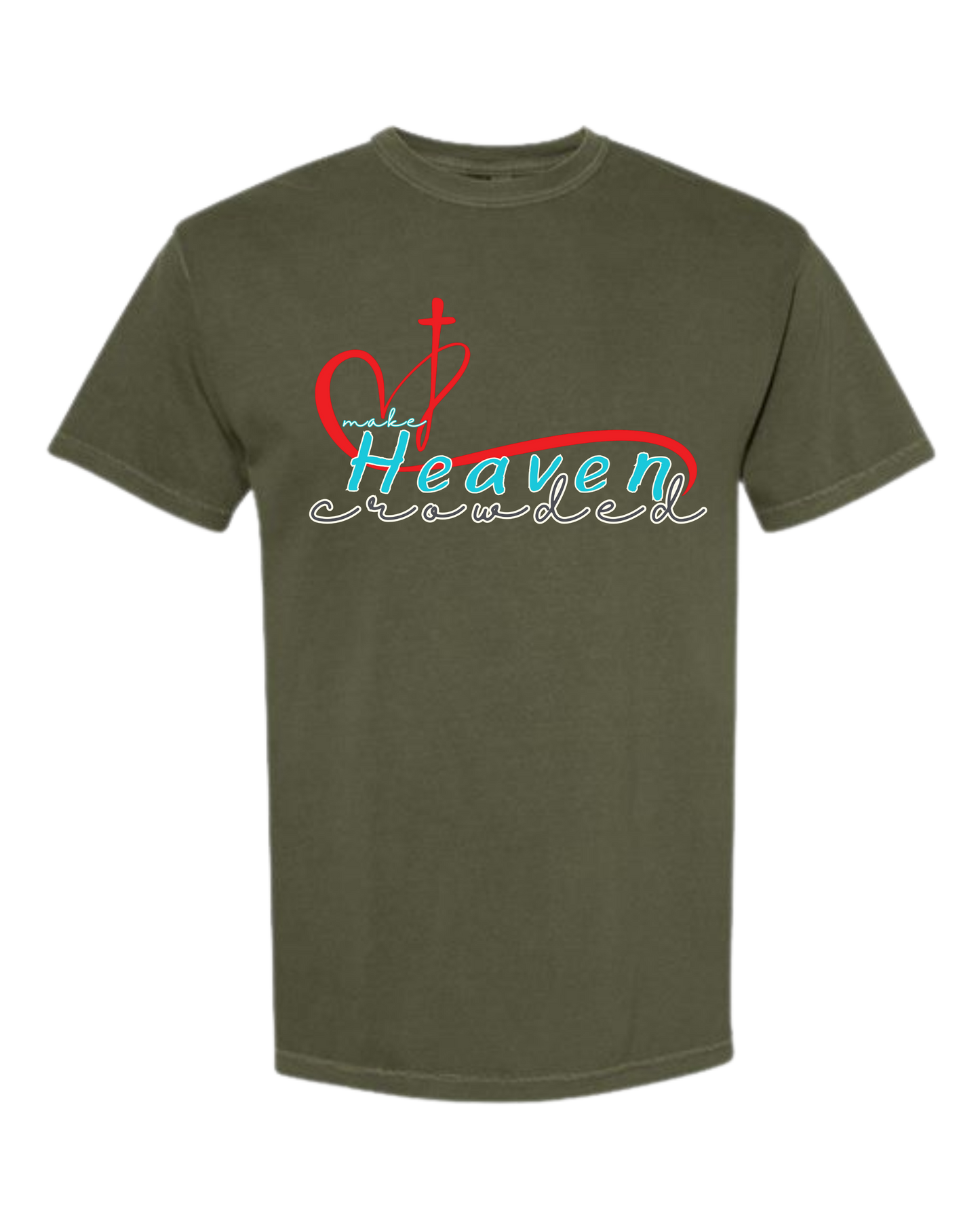 Make Heaven Crowded - Comfort Colors - Heavyweight Unisex Tee - Greens