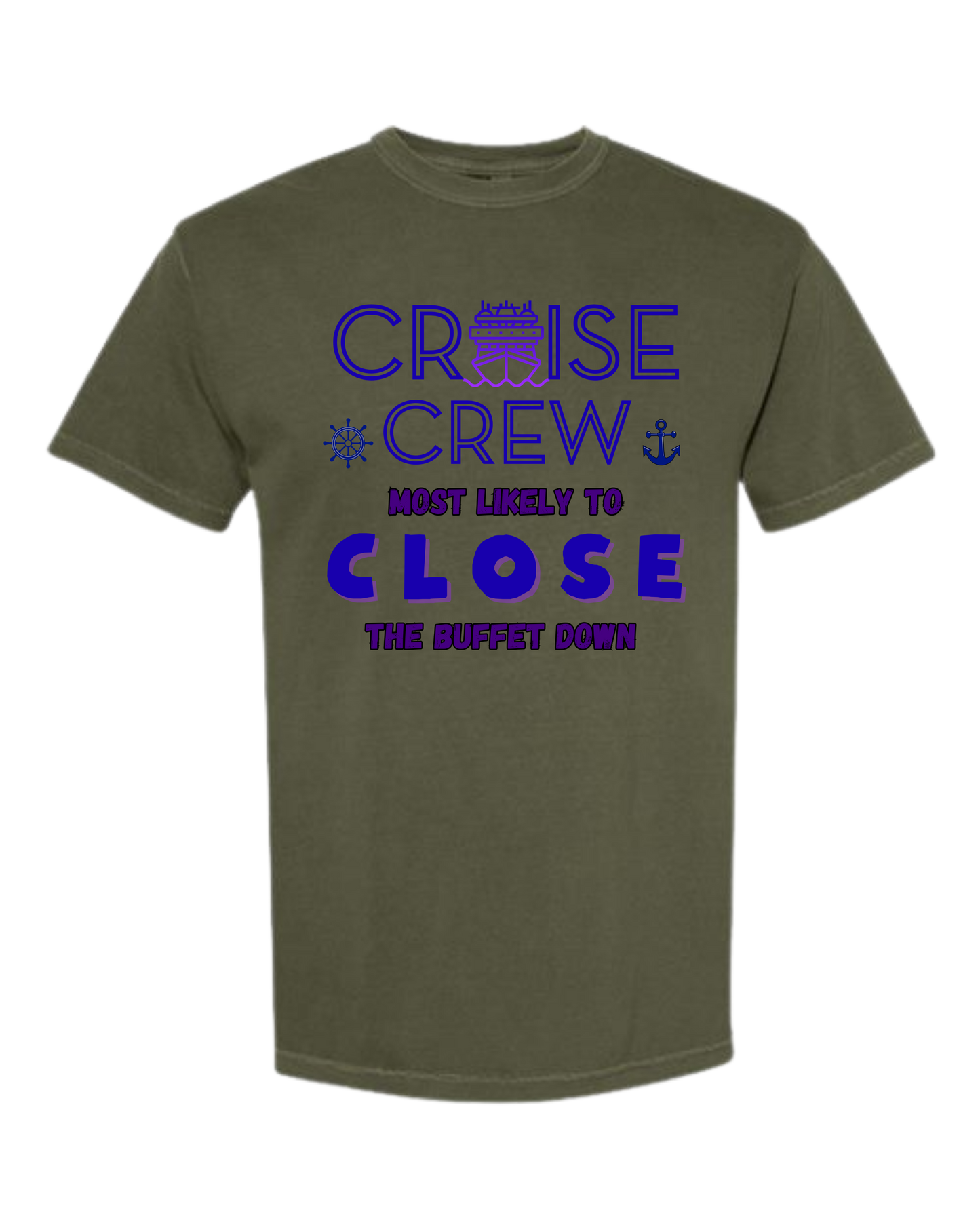 Cruise Crew Most Likely to Close the Buffet Down - Comfort Colors - Heavyweight Unisex Tee - Greens