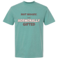 Not Moody. (just) Hormonally Gifted - Comfort Colors - Heavyweight Unisex Tee - Greens