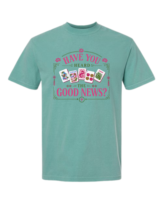 Have You Heard the Good News? - Comfort Colors - Heavyweight Unisex Tee - Greens