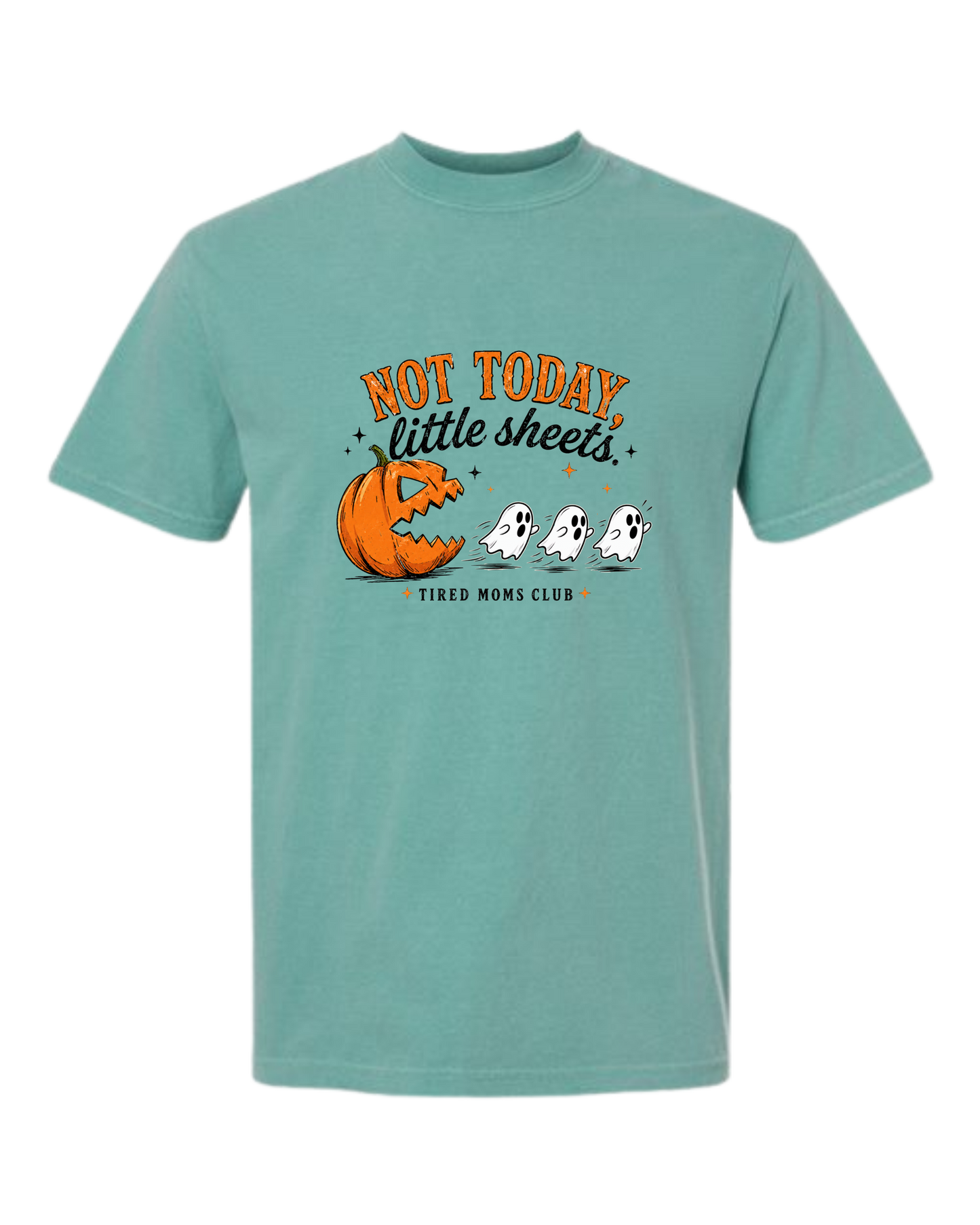 Not Today, Little Sheets - Comfort Colors - Heavyweight Unisex Tee - Greens