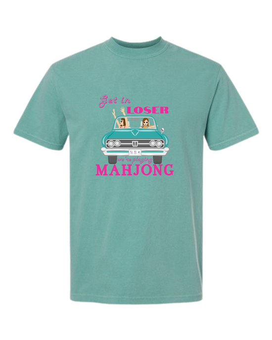 Get in Loser We're Playing Mahjong - Comfort Colors - Heavyweight Unisex Tee - Greens