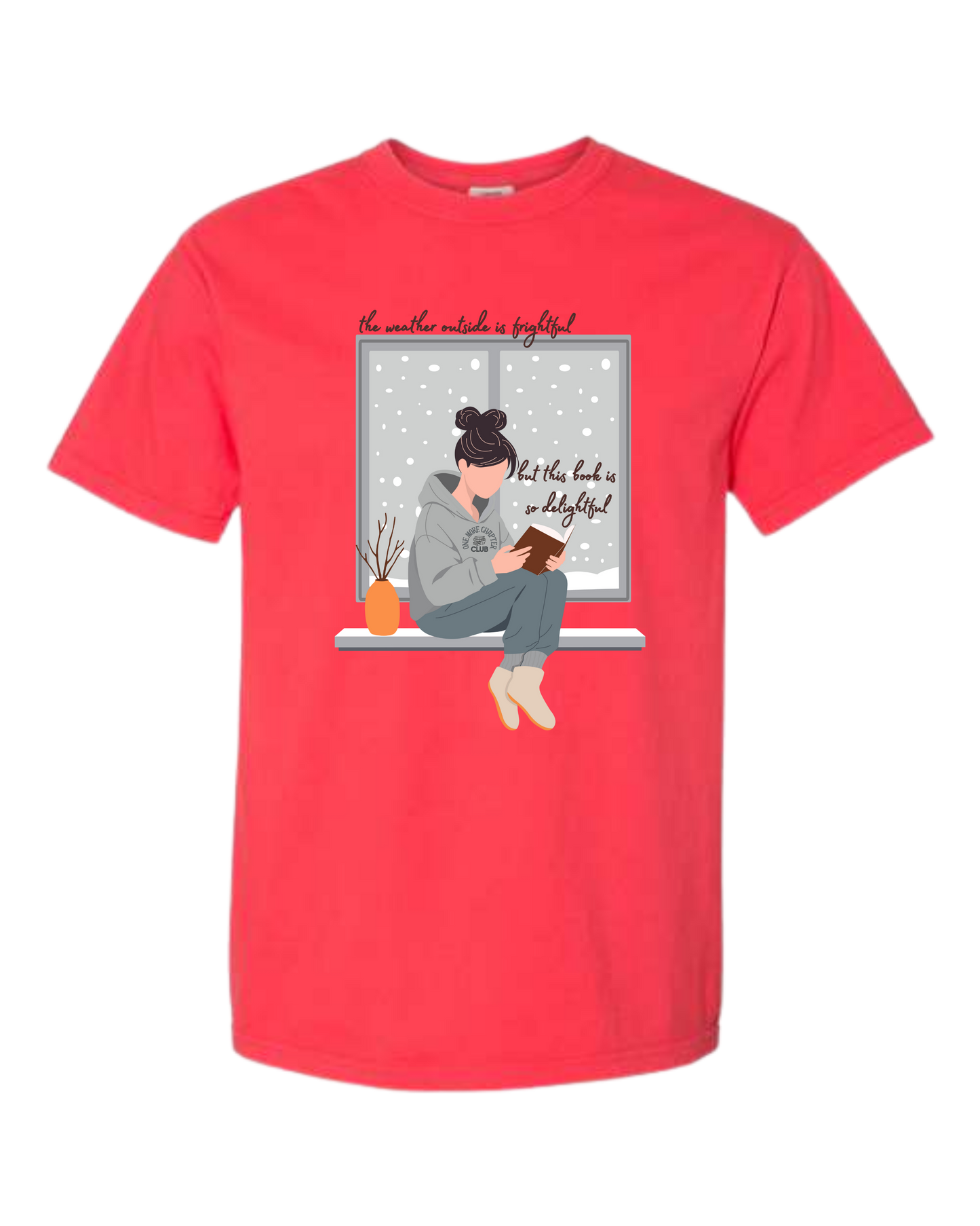 The Weather Outside is Frightful - Comfort Colors - Heavyweight Unisex Tee - Reds
