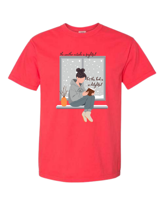 The Weather Outside is Frightful - Comfort Colors - Heavyweight Unisex Tee - Reds
