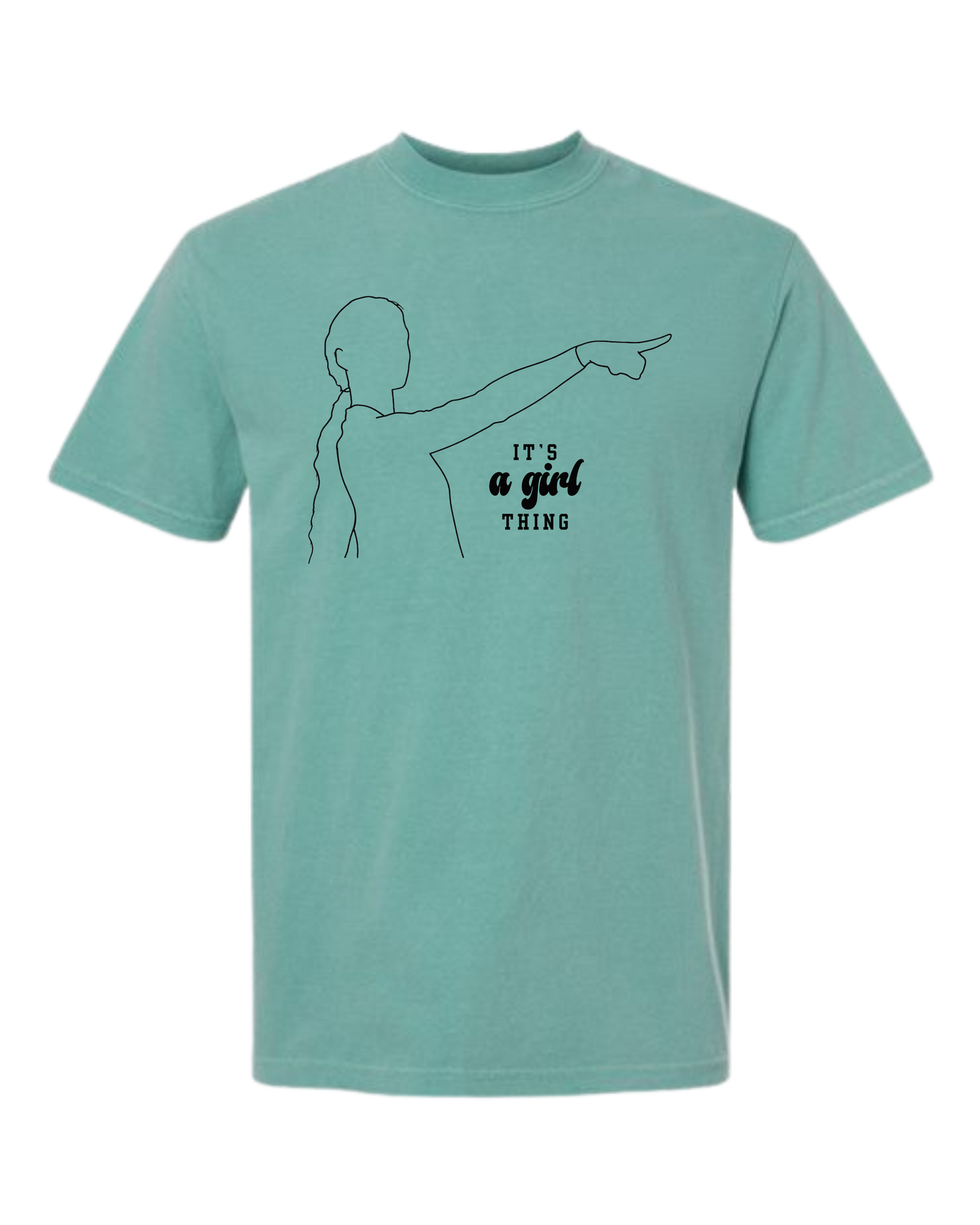 It's A Girl Thing - Comfort Colors - Heavyweight Unisex Tee - Greens
