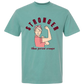 Stronger Than Period Cramps - Comfort Colors - Heavyweight Unisex Tee - Greens