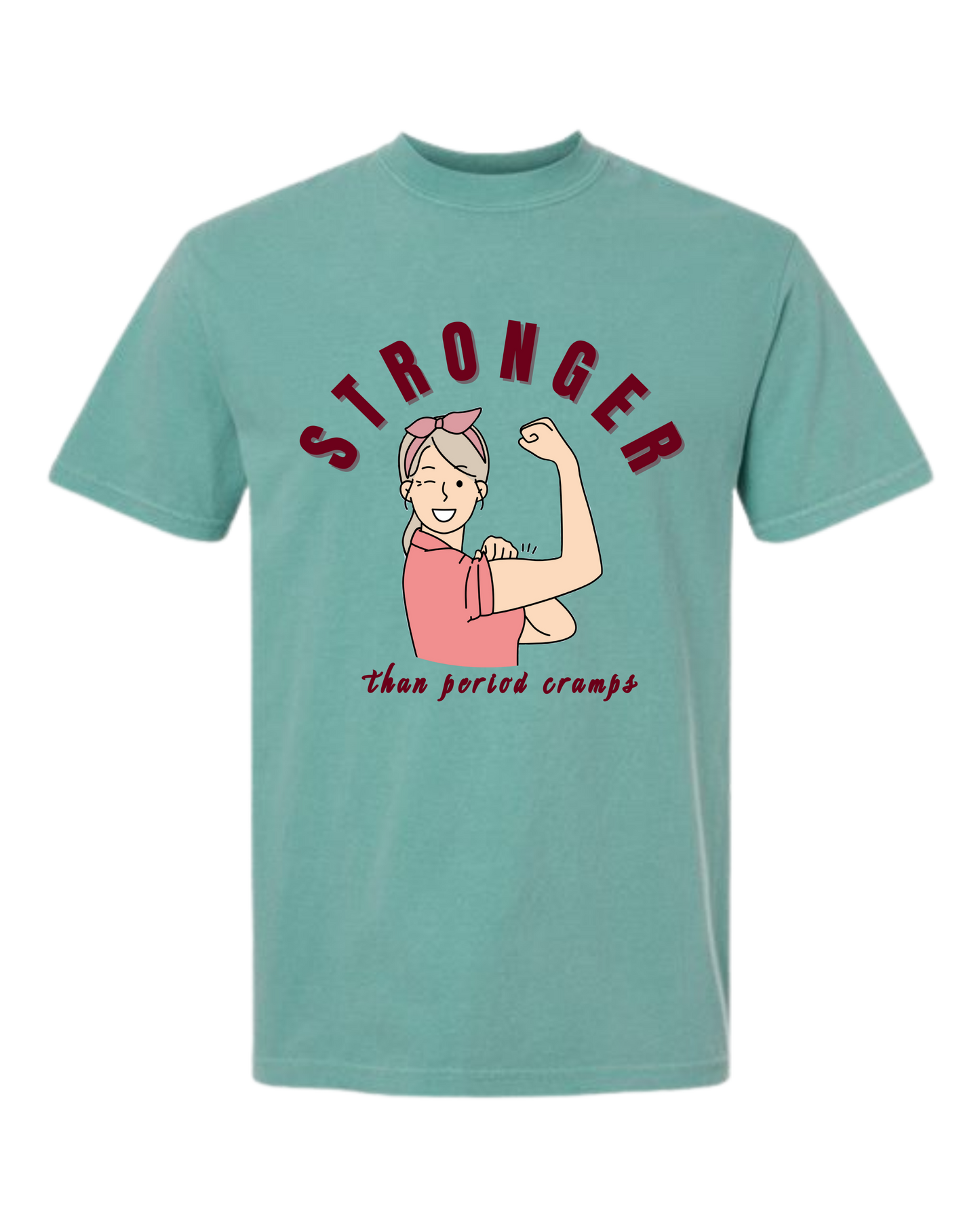 Stronger Than Period Cramps - Comfort Colors - Heavyweight Unisex Tee - Greens