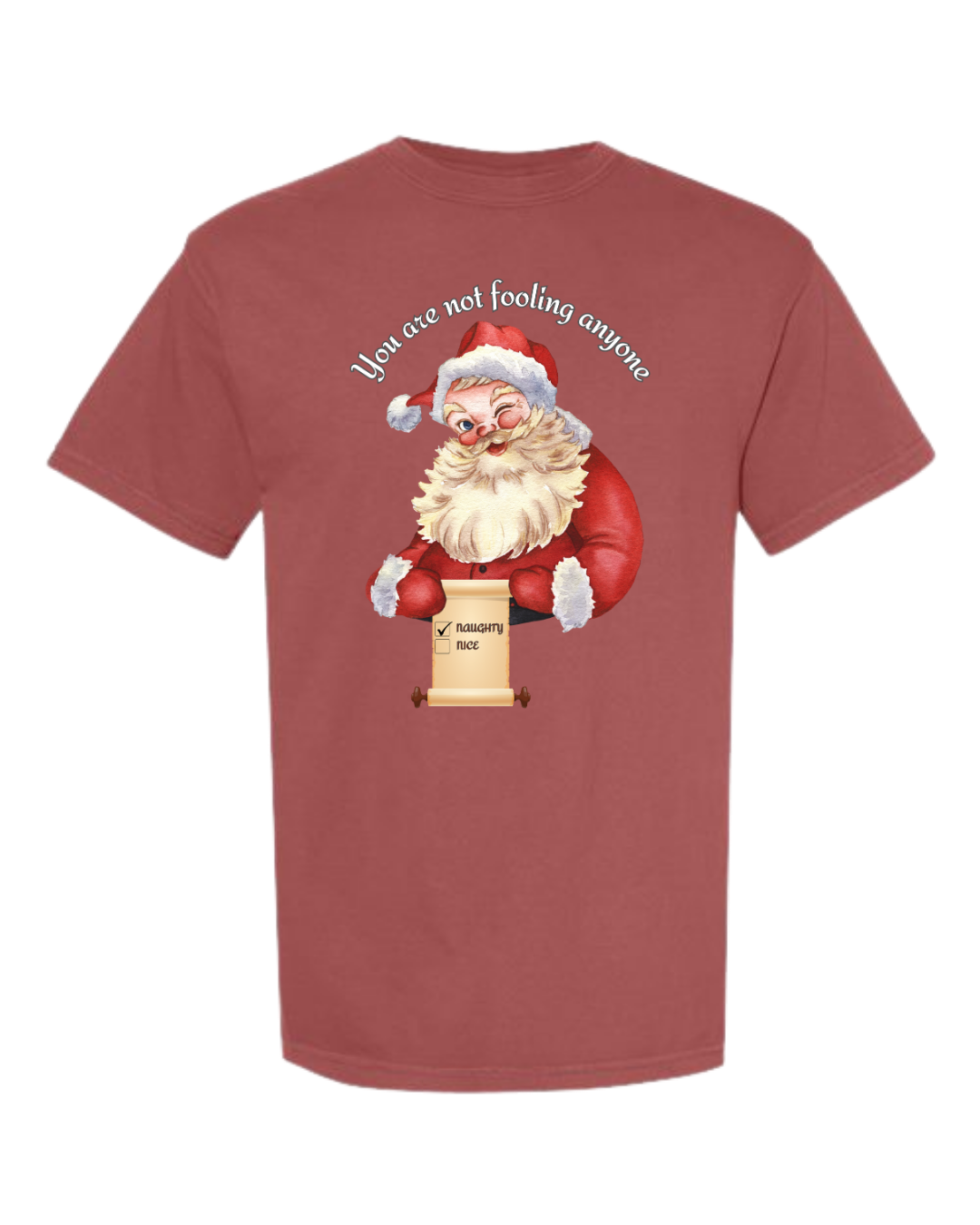 You Are Not Fooling Anyone - Comfort Colors - Heavyweight Unisex Tee - Reds