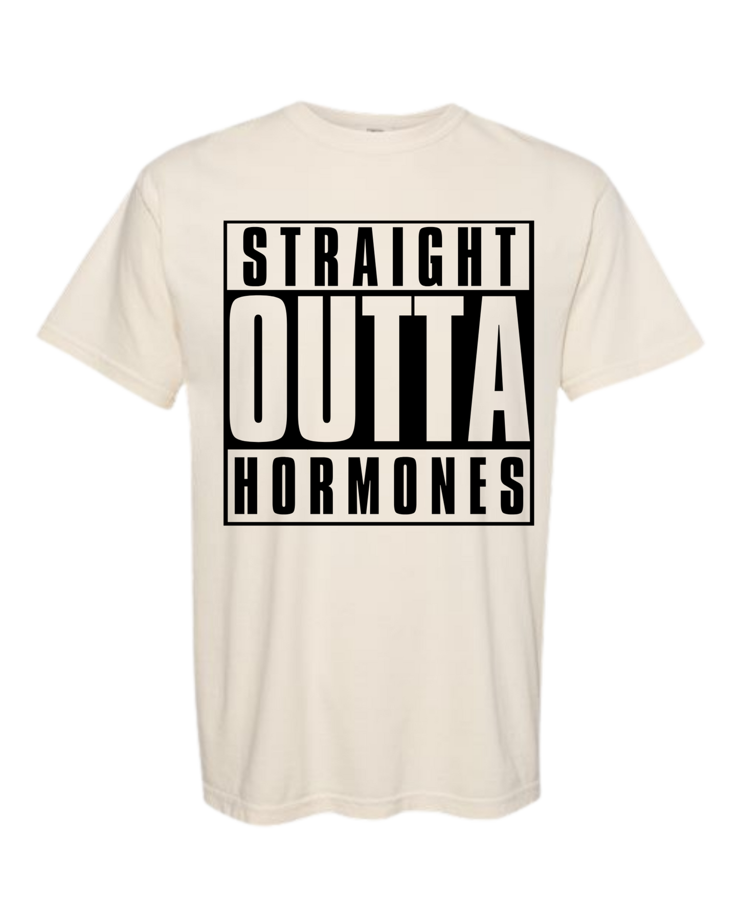 Straight Outta Hormones - Comfort Colors - Heavyweight Unisex Tee - Neutrals