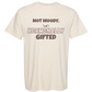 Not Moody. (just) Hormonally Gifted - Comfort Colors - Heavyweight Unisex Tee - Neutral Colors
