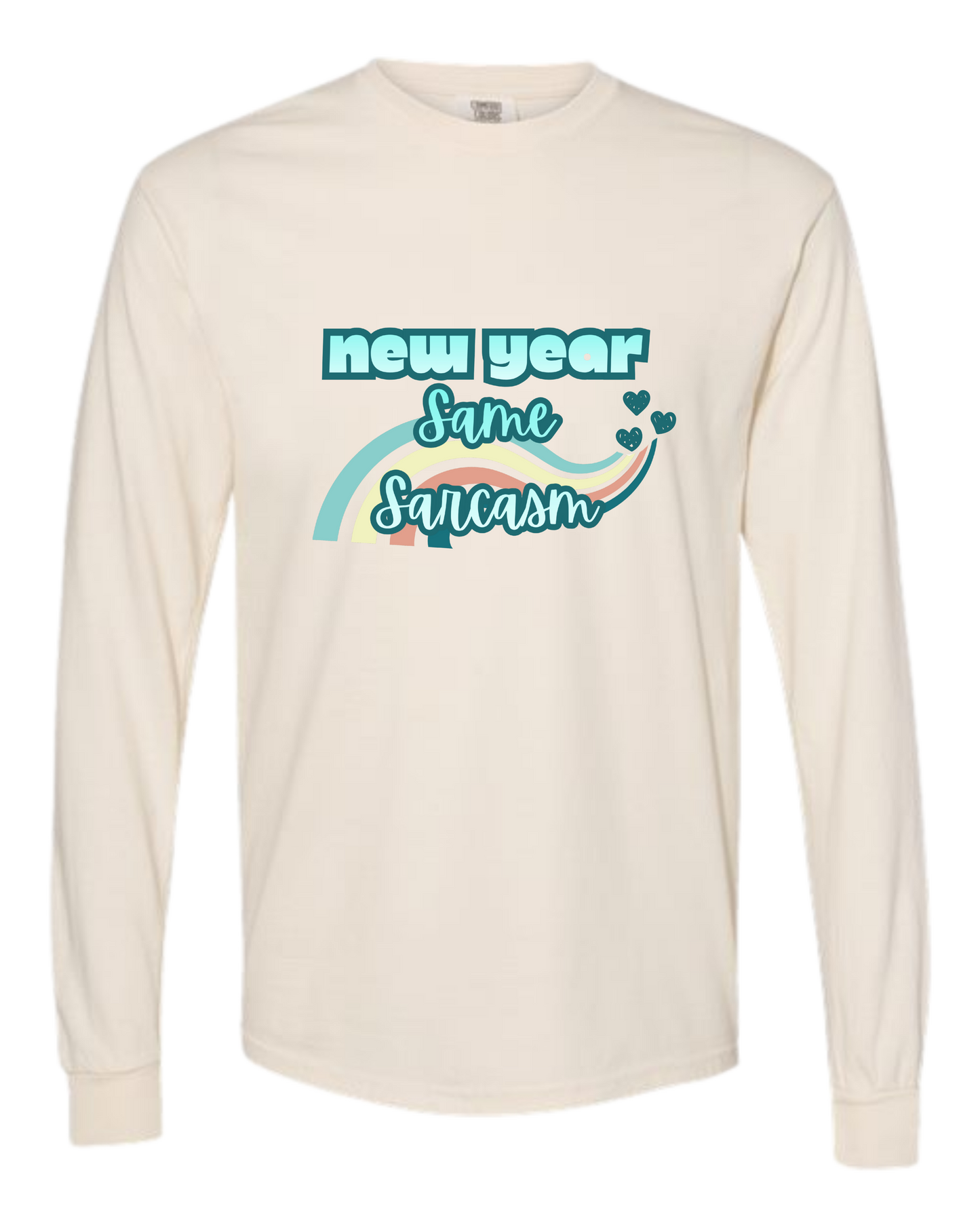 New Year Same Sarcasm - Comfort Colors - Heavyweight Long Sleeve Tee - Neutral Colors